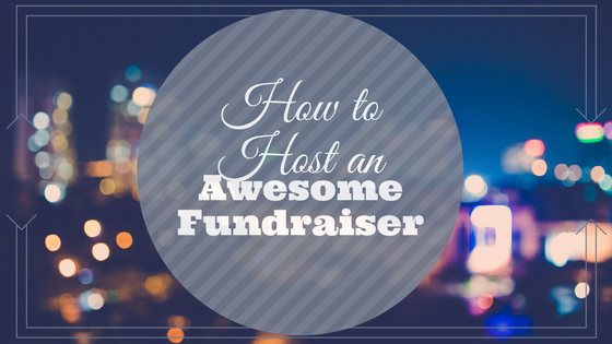 How to Host an Awesome Fundraiser